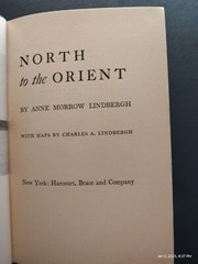 North to the Orient, by Ann Morrow Lindbergh, 255 pages, © 1935, 10th Printing
