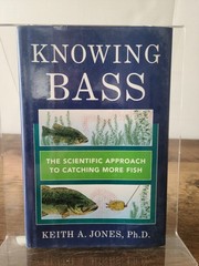 Knowing Bass book, Written by Keith A. Jones, Ph,D. Published by The Lyons Press