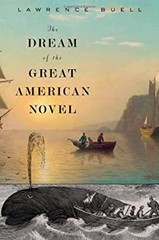 The Dream of the Great American Novel Hardcover Lawrence Buell