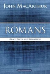 Romans: Grace, Truth, and Redemption (MacArthur Bible Studies) – GOOD