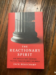 Zack Beauchamp The Reactionary Spirit (Hardback)