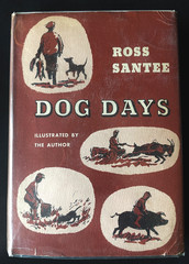 Ross Santee Dog Days First Edition A Scribner 1955 DJ Illus Cowboy Life Western