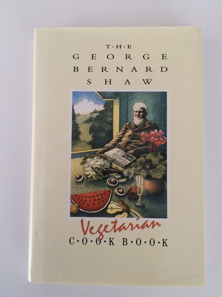George Bernard Shaw Vegetarian Cook Book