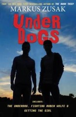 Underdogs – Hardcover By Zusak, Markus – VERY GOOD