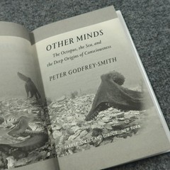 Other Minds: The Octopus, the Sea, and the Deep Origins of Consciousness
