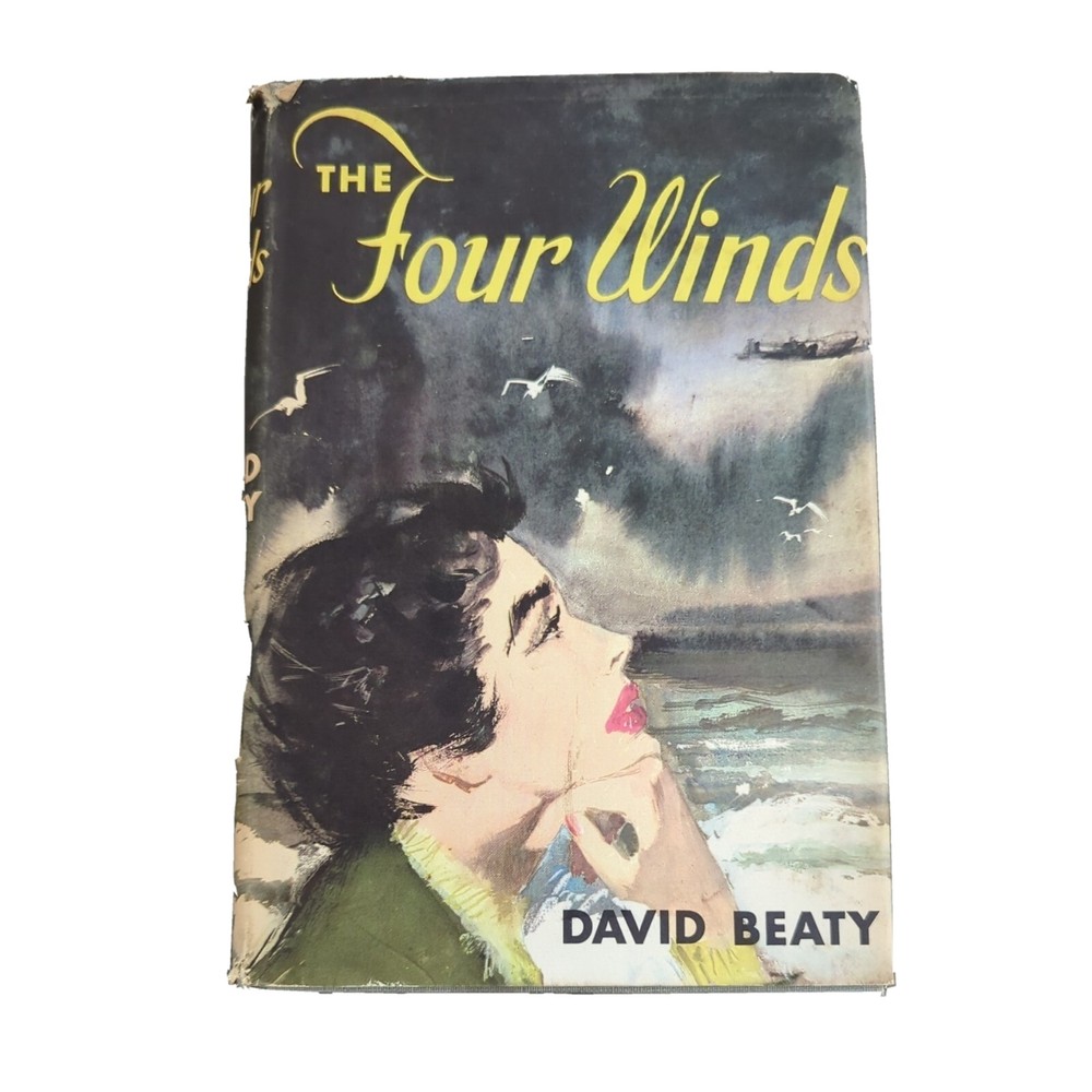 The Four Winds (Hardcover 1954) David Beaty DJ Romance Drama Novel Book Club Ed.