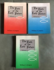 The Faith of the Early Fathers by William A. Jurgens (1979, Trade Paperback)