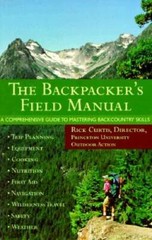 The Backpacker’s Field Manual: A Comprehensive Guide to Mastering Backcou – GOOD