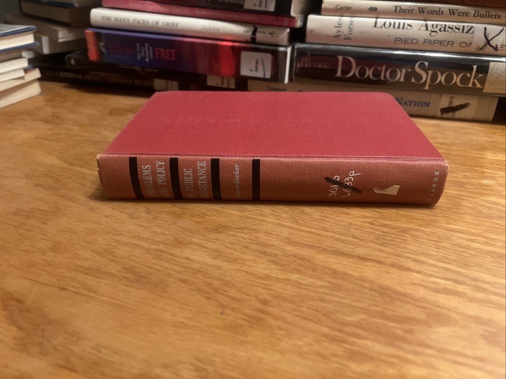 Problems and Policy in Public Assistance by Hilary M. Leyendecker 1955 HC