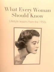 What Every Woman Should Know Lifestyle Lessons from the 1950s Vintage Ads Photos