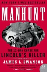 Manhunt: The 12-Day Chase for Lincoln’s Killer (P.S.) – Paperback – GOOD