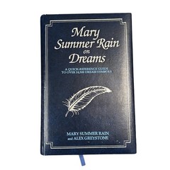Mary Summer Rain on Dreams: A Quick-Reference Guide 14,500 Dream Symbols