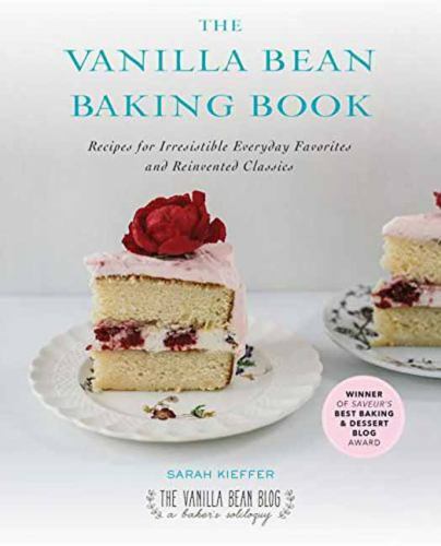The Vanilla Bean Baking Book Recipes for Irresistible Everyd Format: Paperback