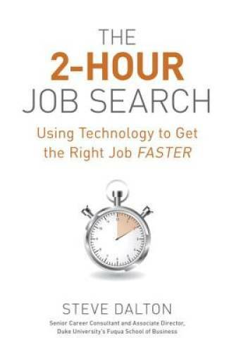 The 2-Hour Job Search: Using Technology to Get the Right Job Faster – GOOD