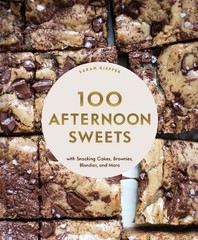 Sarah Kieffer 100 Afternoon Sweets (Hardback)