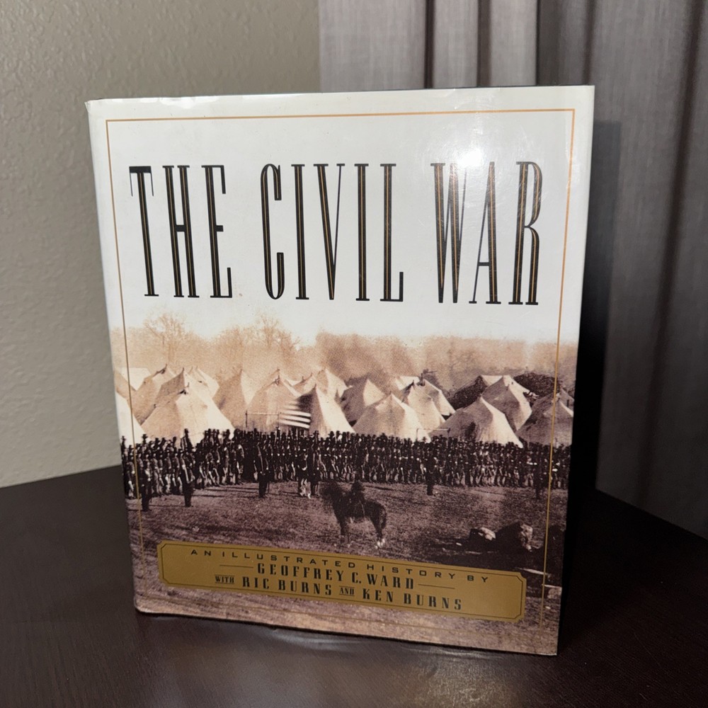 Civil War : An Illustrated History by Ric Burns, Ken Burns and Geoffrey C. Ward