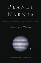 Planet Narnia: The Seven Heavens in the Imagination of C. S. Lewis by Ward, Mic