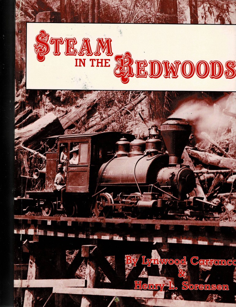Steam in the Redwoods Lynwood Carranco & Henry Sorensen