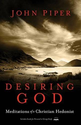 Desiring God, Revised Edition: Meditations of a Christian Hedonist – VERY GOOD