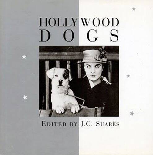 Hollywood Dogs – Hardcover By Suares, Jean-Claude – GOOD