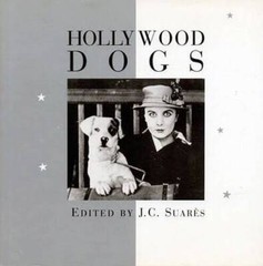 Hollywood Dogs – Hardcover By Suares, Jean-Claude – GOOD