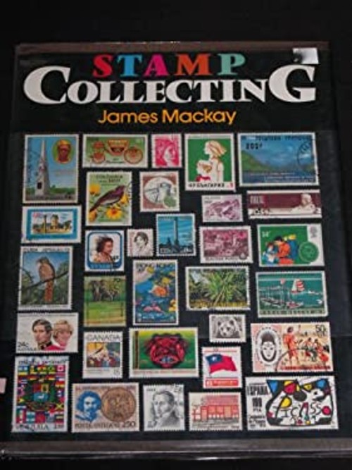 Stamp Collecting Hardcover James A. Mackay