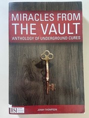 Secrets Underground Medicine + Miracles from The Vault + Cure For All Diseases