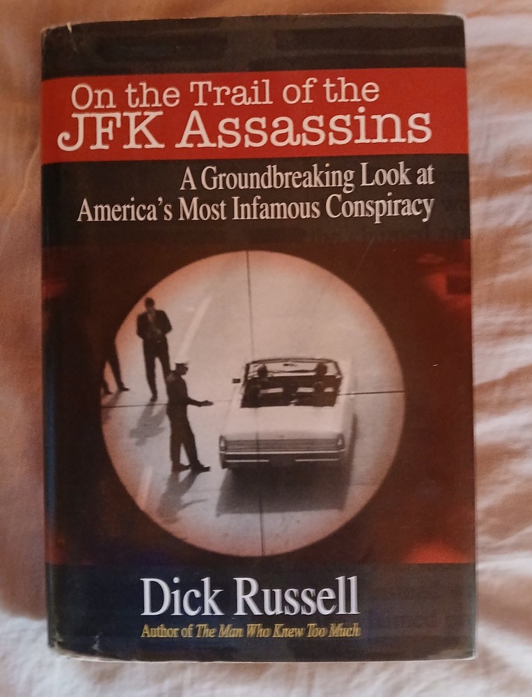 HARDBACK ON THE TRAIL OF THE JFK ASSASSINS FINE/VERY GOOD DICK RUSSELL SKYHORSE