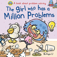 The Girl Who Has a Million Problems: a STEM Story That Teaches Kids to Solve Pro