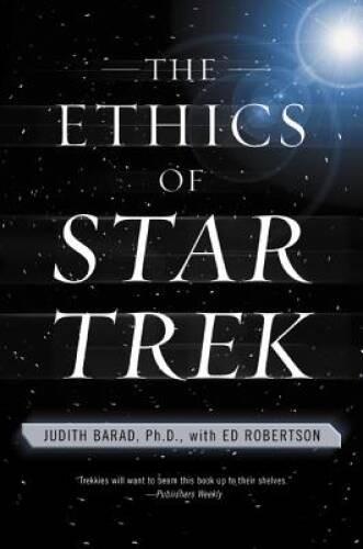 The Ethics of Star Trek – Paperback By Barad, Judith – GOOD