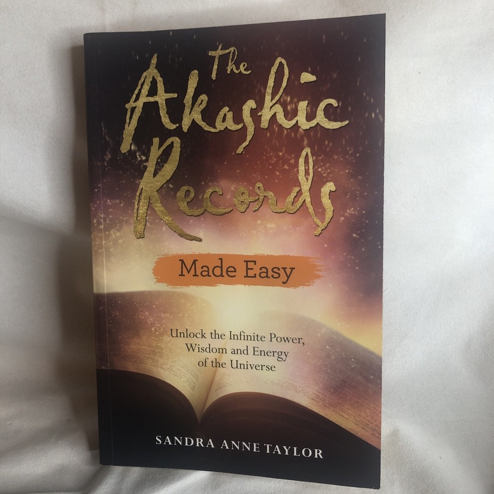 Akashic Records Made Easy : Unlock the Infinite Power, Wisdom and Energy of the