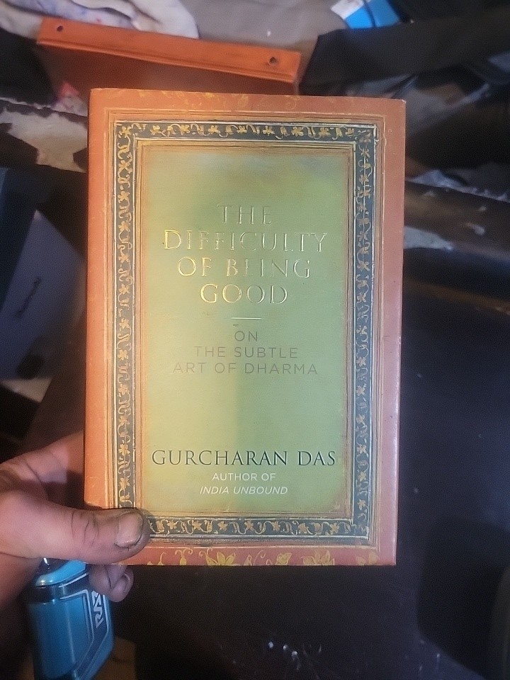 THE DIFFICULTY OF BEING GOOD: ON THE SUBTLE ART OF DHARMA By Gurcharan Das *VG+*