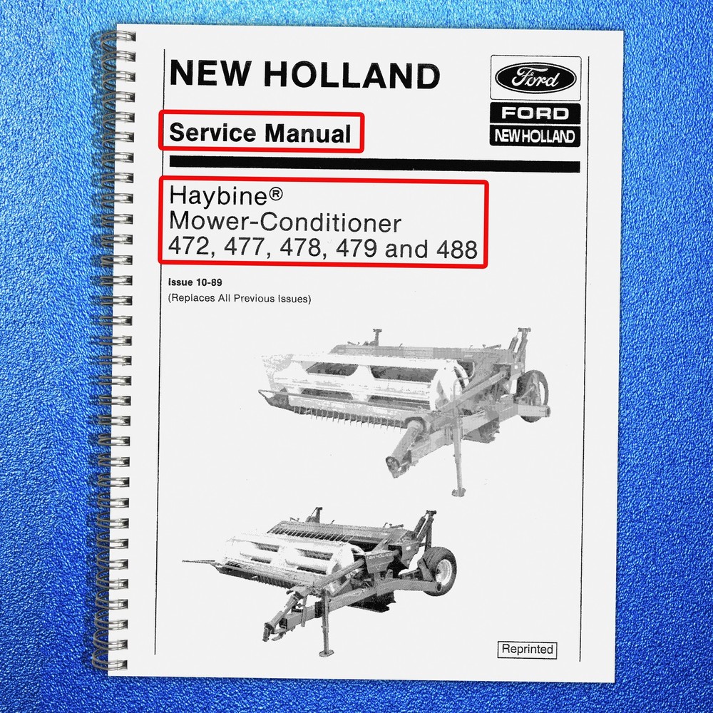 NEW HOLLAND HAYBINE 472 477 478 479 488 SERVICE MANUAL , EXTRA-DUTY SPIRAL BOUND