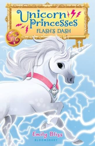 Unicorn Princesses 2: Flash’s Dash – Paperback By Bliss, Emily – VERY GOOD