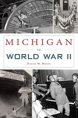 Michigan in World War II (Military) – paperback Mason, Daniel W.