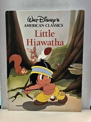 Little Hiawatha Walt Disney’s American Classics 9.5″ x 12.5″ Hardcover 1990