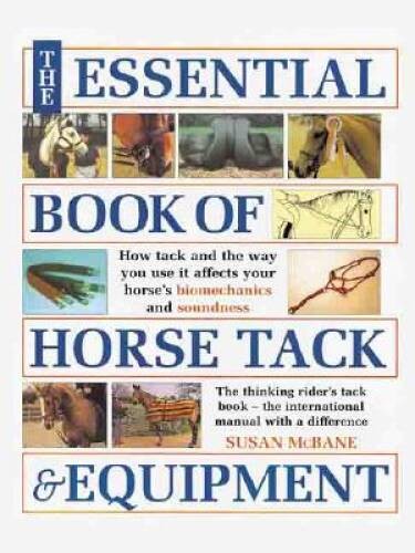 The Essential Book of Horse Tack & Equipment – Hardcover By McBane, Susan – GOOD