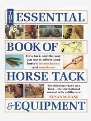 The Essential Book of Horse Tack & Equipment – Hardcover By McBane, Susan – GOOD