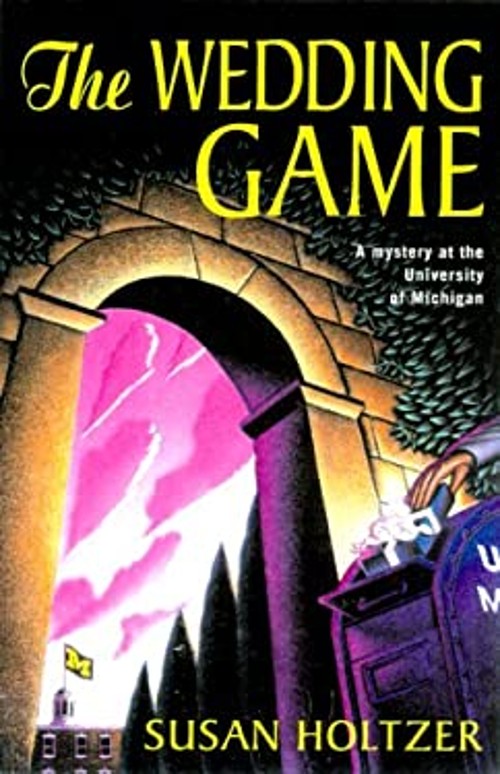 Wedding Game : A Mystery at the University of Michigan Hardcover