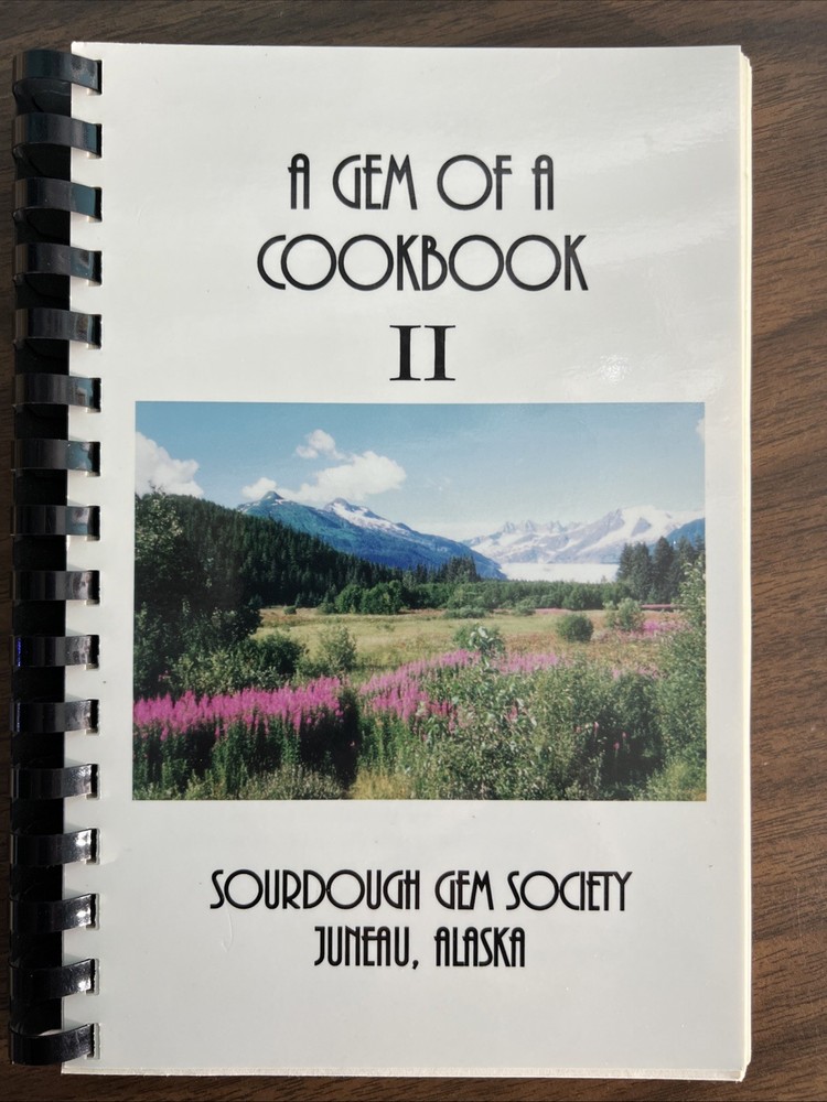 Alaska Sourdough Gem Society Cookbook II Recipes Juneau 1997 156 pages