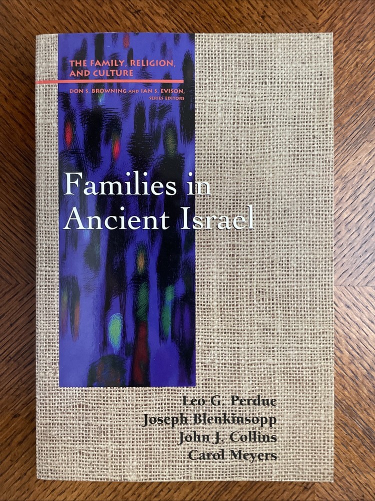 FAMILIES IN ANCIENT ISRAEL By Leo G. Perdue NEW