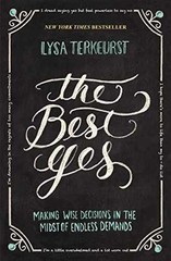 The Best Yes: Making Wise Decisions – Paperback, by TerKeurst Lysa – Very Good j