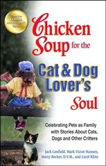 Chicken Soup for the Cat Dog Lovers Soul: Celebrating Pets as Fam – VERY GOOD
