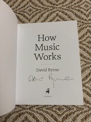 „HOW MUSIC WORKS” – 1ST. ED. SIGNED BY DAVID BYRNE