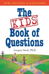 The Kids’ Book of Questions: Revised for the New Century by Stock Ph.D., Gregor