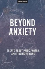 Beyond Anxiety by Catalog, Thought