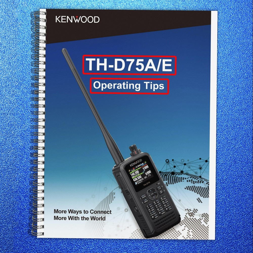 KENWOOD TH-D75AE OPERATING TIPS MANUAL – STEEL WIRE BOUND – DURABLE COVERED