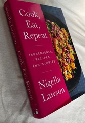 Nigella Lawson’s Cookbook “Cook, Eat, Repeat”, 2020, 342 Pages, Hardcover W/ DJ