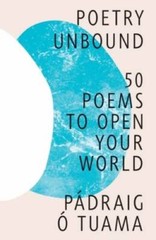 Poetry Unbound: 50 Poems to Open Your World – Hardcover – GOOD