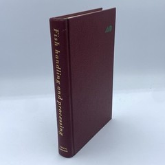 Fish Handling and Processing – Hardcover Book – First American Edition 1967